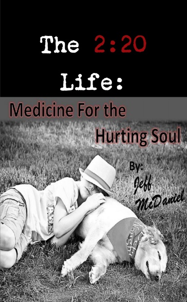 The 2:20 Life: Medicine For the Hurting Soul