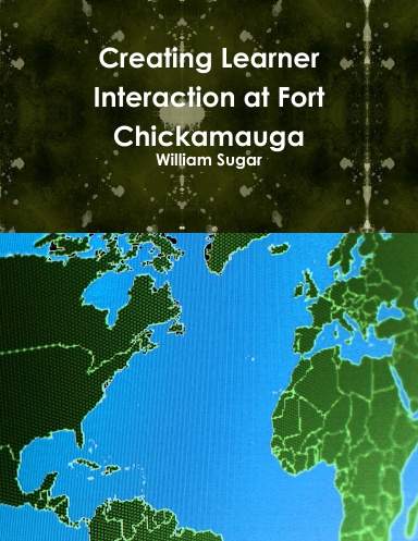 Creating Learner Interaction at Fort Chickamauga