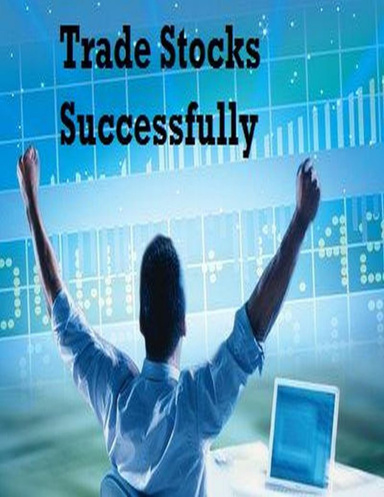 Trade Stocks Successfully