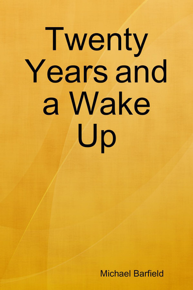Twenty Years and a Wake Up