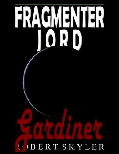 Fragmenter Jord - Gardiner