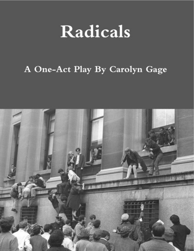 Radicals: A One-Act Play