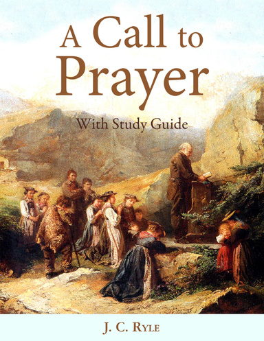 A Call to Prayer - With Study Guide