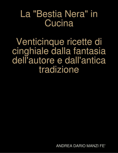 La "Bestia Nera" in Cucina