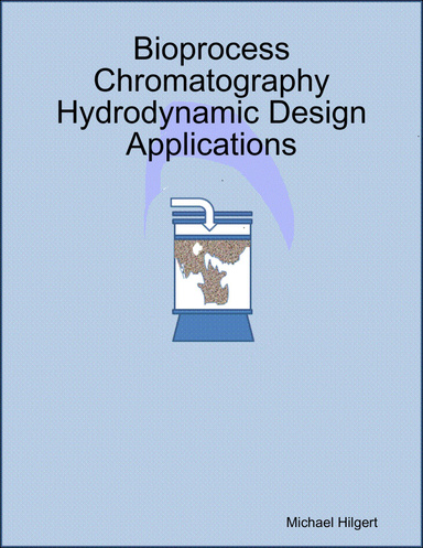 Bioprocess Chromatography Hydrodynamic Design Applications