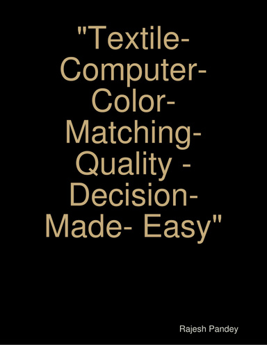 "Textile-  Computer- Color- Matching- Quality -Decision- Made- Easy"