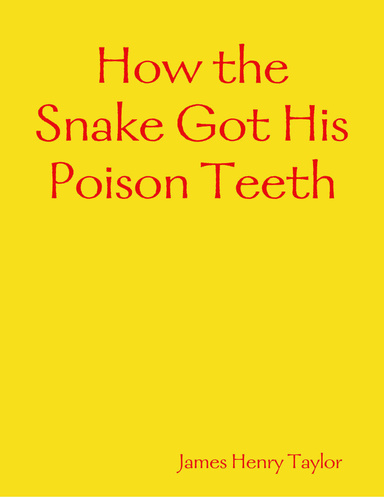 How the Snake Got His Poison Teeth