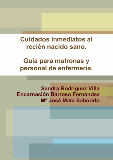 Cuidados Inmediatos Al Recién Nacido Sano. Guía Para Matronas Y ...