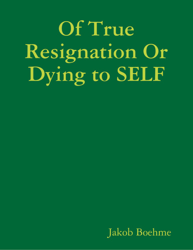 Of True Resignation or Dying to Self
