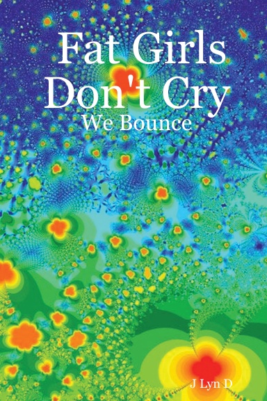 Fat Girls Don't Cry: We Bounce