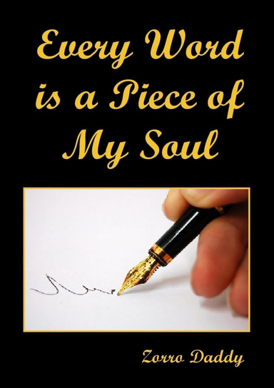 Every Word is a Piece of My Soul