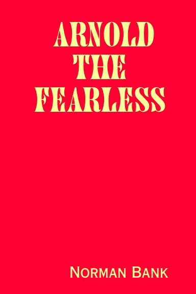 Arnold The Fearless