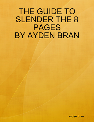 THE GUIDE TO SLENDER THE 8 PAGES