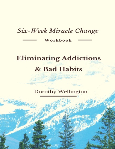 Eliminating Addictions & Bad Habits