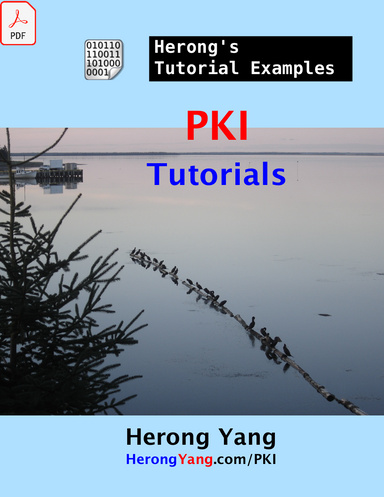 PKI Tutorials - Herong's Tutorial Examples