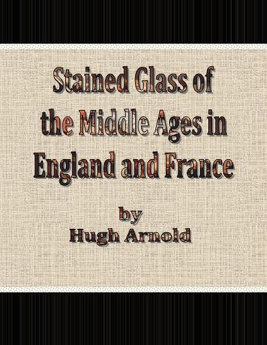 Stained Glass of the Middle Ages in England and France