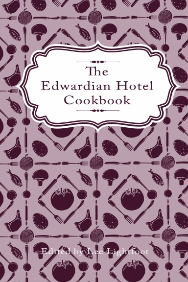 The Edwardian Hotel Cookbook