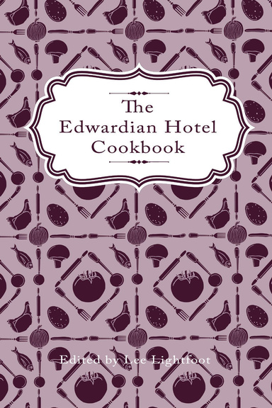 The Edwardian Hotel Cookbook
