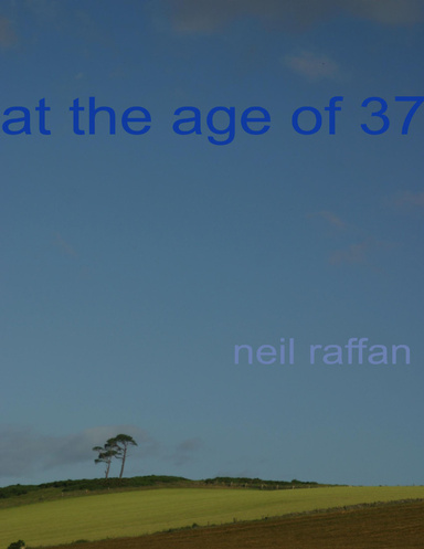 At the Age of 37