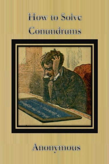 How to Solve Conundrums