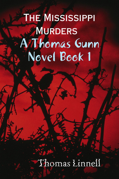 The Mississippi Murders a Thomas Gunn Novel Book 1
