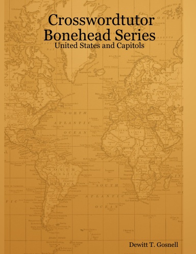 Crosswordtutor Bonehead Series - United States and Capitols