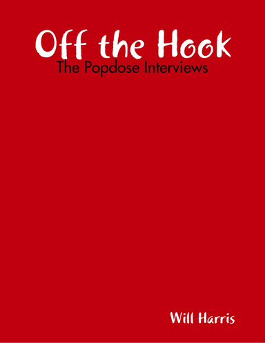 Off the Hook: The Popdose Interviews
