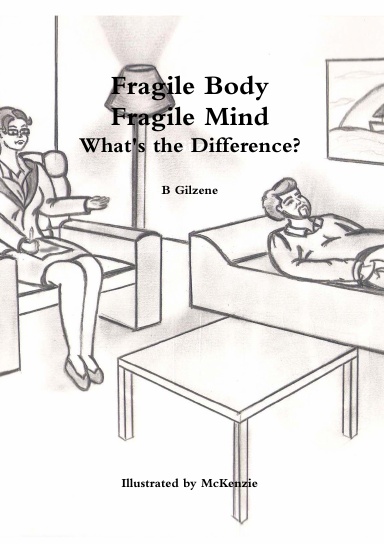 Fragile Body Fragile Mind: What's the Difference?