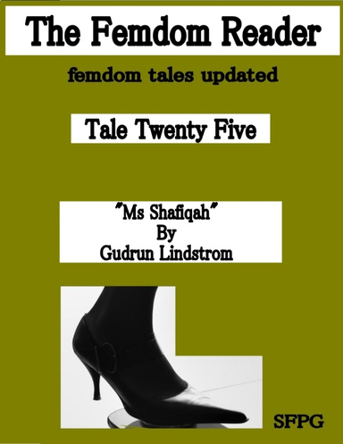 The Femdom Reader - Femdom Tales Updated - Tale Twenty Five