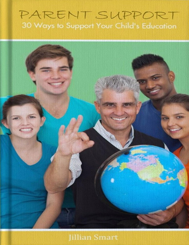 Parent Support: 30 Ways to Support Your Child's Education