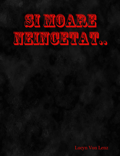 Şi moare neîncetat..