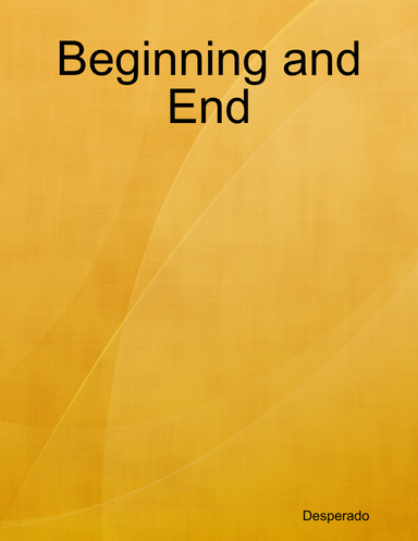 Beginning and End