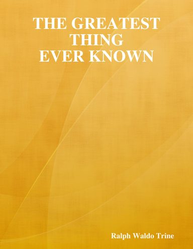 The Greatest Thing Ever Known