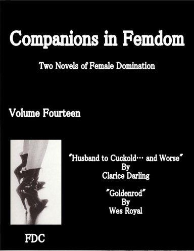 Companions in Femdom - Two Novels of Female Domination - Volume Fourteen