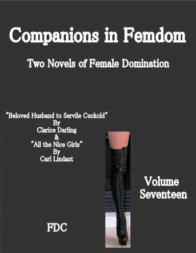 Companions in Femdom - Two Novels of Female Domination - Volume Seventeen