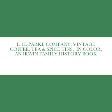 L. H. PARKE COMPANY VINTAGE COFFEE, TEA & SPICE TINS