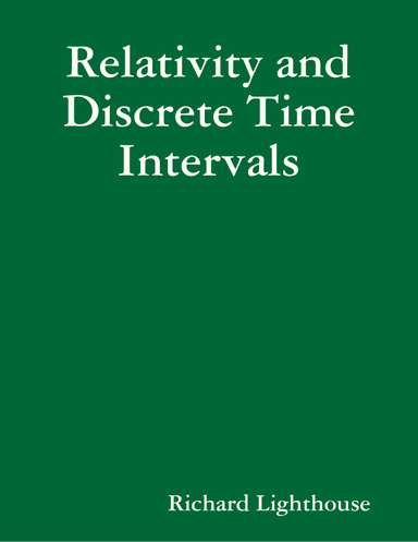 Relativity and Discrete Time Intervals