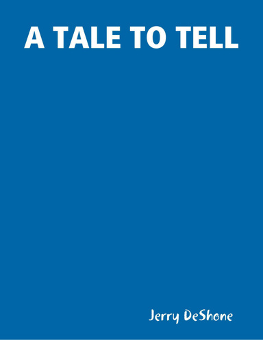 A TALE TO TELL