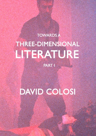 Towards A Three-Dimensional Literature: Part I