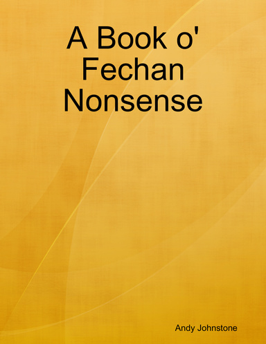 A Book o' Fechan Nonsense