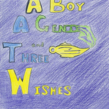 A Boy A Genie and Three Wishes