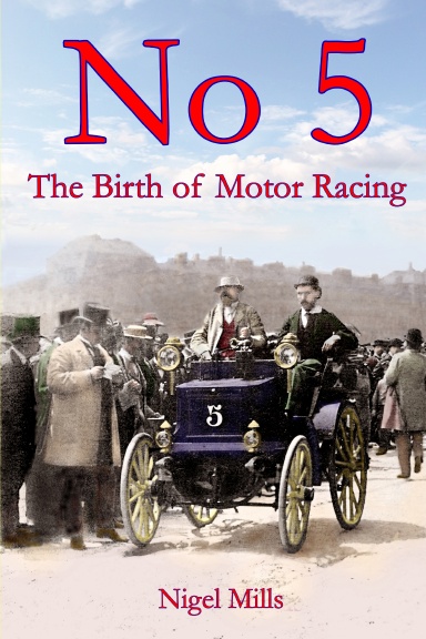 No 5   The Birth of Motor Racing