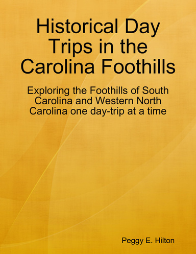 Historical Day Trips in the Carolina Foothills