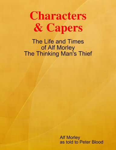Characters & Capers - My Life and Times