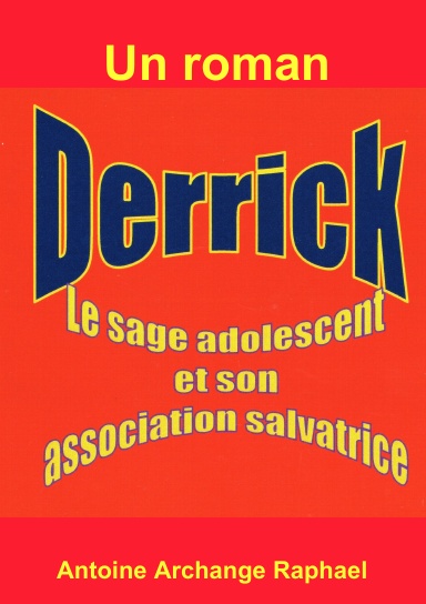 Derrick, le sage adolescent et son association salvatrice