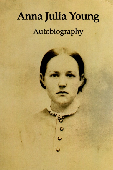 Anna Julia Young - Autobiography