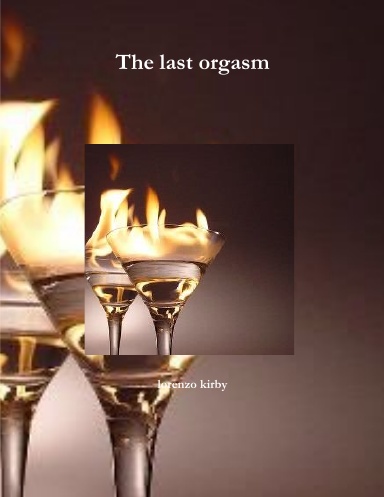The last orgasm