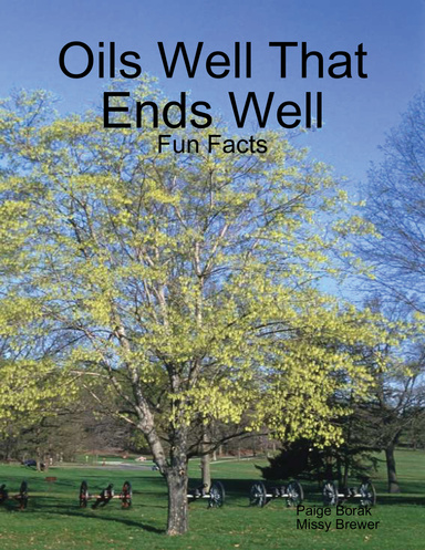 Oils Well That Ends Well: Fun Facts