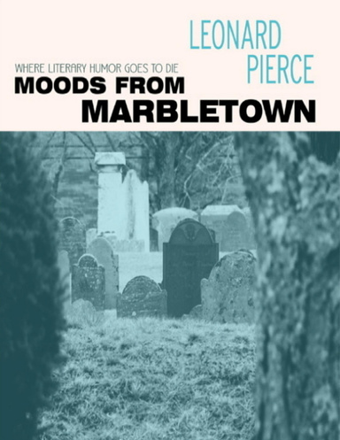 Moods from Marbletown:  Where Literary Humor Goes to Die