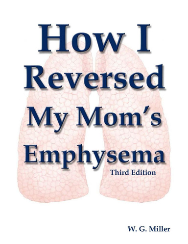 How I Reversed My Mom's Emphysema